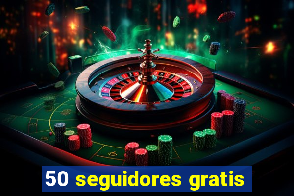 50 seguidores gratis